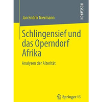 Schlingensief und das Operndorf Afrika: Analysen der Alterit?t [Paperback]