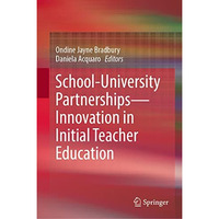 School-University PartnershipsInnovation in Initial Teacher Education [Hardcover]