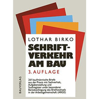 Schriftverkehr am Bau: 261 kaufm?nnische Briefe aus der Baupraxis mit Sachverhal [Paperback]