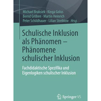 Schulische Inklusion als Ph?nomen  Ph?nomene schulischer Inklusion: Fachdidakti [Paperback]