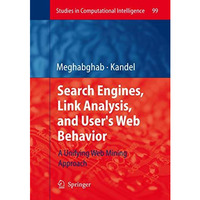 Search Engines, Link Analysis, and User's Web Behavior: A Unifying Web Mining Ap [Paperback]