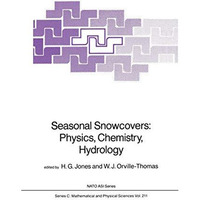 Seasonal Snowcovers: Physics, Chemistry, Hydrology [Paperback]