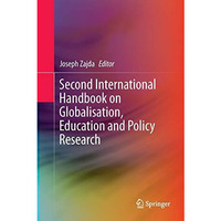 Second International Handbook on Globalisation, Education and Policy Research [Paperback]