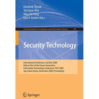 Security Technology: International Conference, SecTech 2009, Held as Part of the [Paperback]