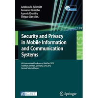 Security and Privacy in Mobile Information and Communication Systems: 4th Intern [Paperback]