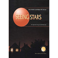 Seeing Stars: The Night Sky Through Small Telescopes [Hardcover]