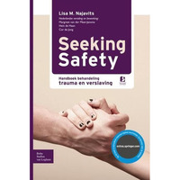 Seeking safety: Handboek behandeling trauma en verslaving [Paperback]