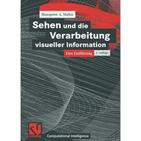 Sehen und die Verarbeitung visueller Information: Eine Einf?hrung [Paperback]