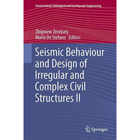 Seismic Behaviour and Design of Irregular and Complex Civil Structures II [Hardcover]