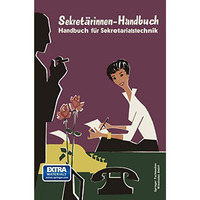 Sekret?rinnen-Handbuch: Handbuch f?r Sekretariatstechnik [Paperback]