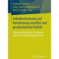 Selbstbestimmung und Anerkennung sexueller und geschlechtlicher Vielfalt: Lebens [Paperback]