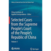 Selected Cases from the Supreme Peoples Court of the Peoples Republic of China [Hardcover]