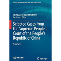 Selected Cases from the Supreme Peoples Court of the Peoples Republic of China [Paperback]