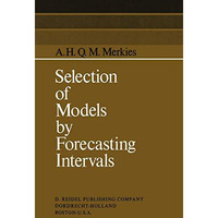 Selection of Models by Forecasting Intervals [Paperback]