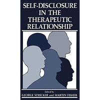 Self-Disclosure in the Therapeutic Relationship [Hardcover]