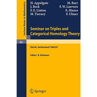 Seminar on Triples and Categorical Homology Theory: ETH 1966/67 [Paperback]