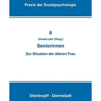 Seniorinnen: Zur Situation der ?lteren Frau [Paperback]