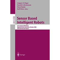 Sensor Based Intelligent Robots: International Workshop, Dagstuhl Castle, German [Paperback]