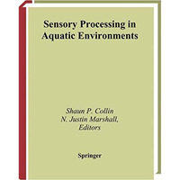 Sensory Processing in Aquatic Environments [Hardcover]