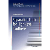 Separation Logic for High-level Synthesis [Paperback]