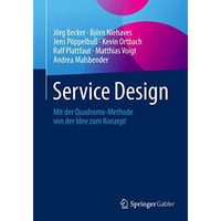 Service Design: Mit der Quadromo-Methode von der Idee zum Konzept [Paperback]