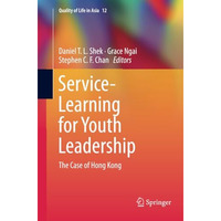 Service-Learning for Youth Leadership: The Case of Hong Kong [Paperback]