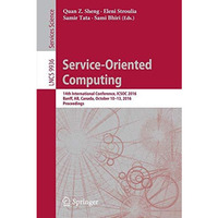 Service-Oriented Computing: 14th International Conference, ICSOC 2016, Banff, AB [Paperback]