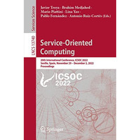 Service-Oriented Computing: 20th International Conference, ICSOC 2022, Seville,  [Paperback]