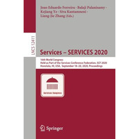 Services  SERVICES 2020: 16th World Congress, Held as Part of the Services Conf [Paperback]