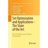 Set Optimization and Applications - The State of the Art: From Set Relations to  [Paperback]