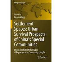 Settlement Spaces: Urban Survival Prospects of Chinas Special Communities: Empi [Paperback]