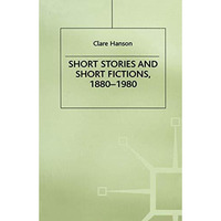 Short Stories and Short Fictions, 18801980 [Paperback]