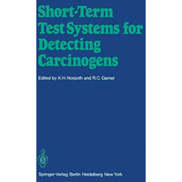 Short-Term Test Systems for Detecting Carcinogens [Paperback]