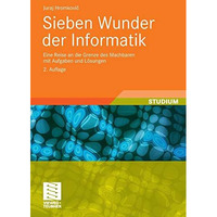 Sieben Wunder der Informatik: Eine Reise an die Grenze des Machbaren mit Aufgabe [Paperback]