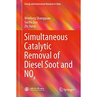 Simultaneous Catalytic Removal of Diesel Soot and NOx [Hardcover]