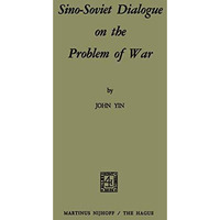 Sino-Soviet Dialogue on the Problem of War [Paperback]