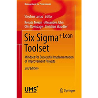 Six Sigma+Lean Toolset: Mindset for Successful Implementation of Improvement Pro [Hardcover]