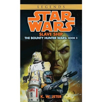 Slave Ship: Star Wars Legends (The Bounty Hunter Wars) [Paperback]