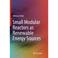 Small Modular Reactors as Renewable Energy Sources [Paperback]