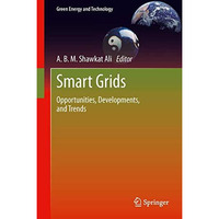 Smart Grids: Opportunities, Developments, and Trends [Hardcover]