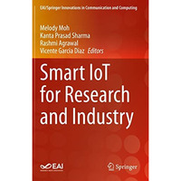 Smart IoT for Research and Industry [Paperback]