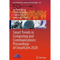 Smart Trends in Computing and Communications: Proceedings of SmartCom 2020 [Paperback]