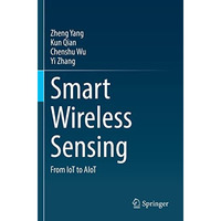 Smart Wireless Sensing: From IoT to AIoT [Paperback]