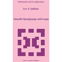 Smooth Quasigroups and Loops [Hardcover]