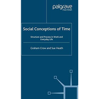 Social Conceptions of Time: Structure and Process in Work and Everyday Life [Paperback]