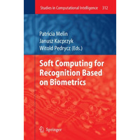 Soft Computing for Recognition based on Biometrics [Paperback]