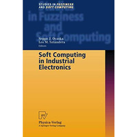 Soft Computing in Industrial Electronics [Paperback]