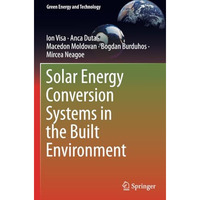 Solar Energy Conversion Systems in the Built Environment [Paperback]