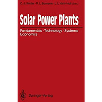 Solar Power Plants: Fundamentals, Technology, Systems, Economics [Paperback]