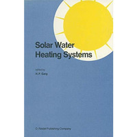 Solar Water Heating Systems: Proceedings of the Workshop on Solar Water Heating  [Paperback]